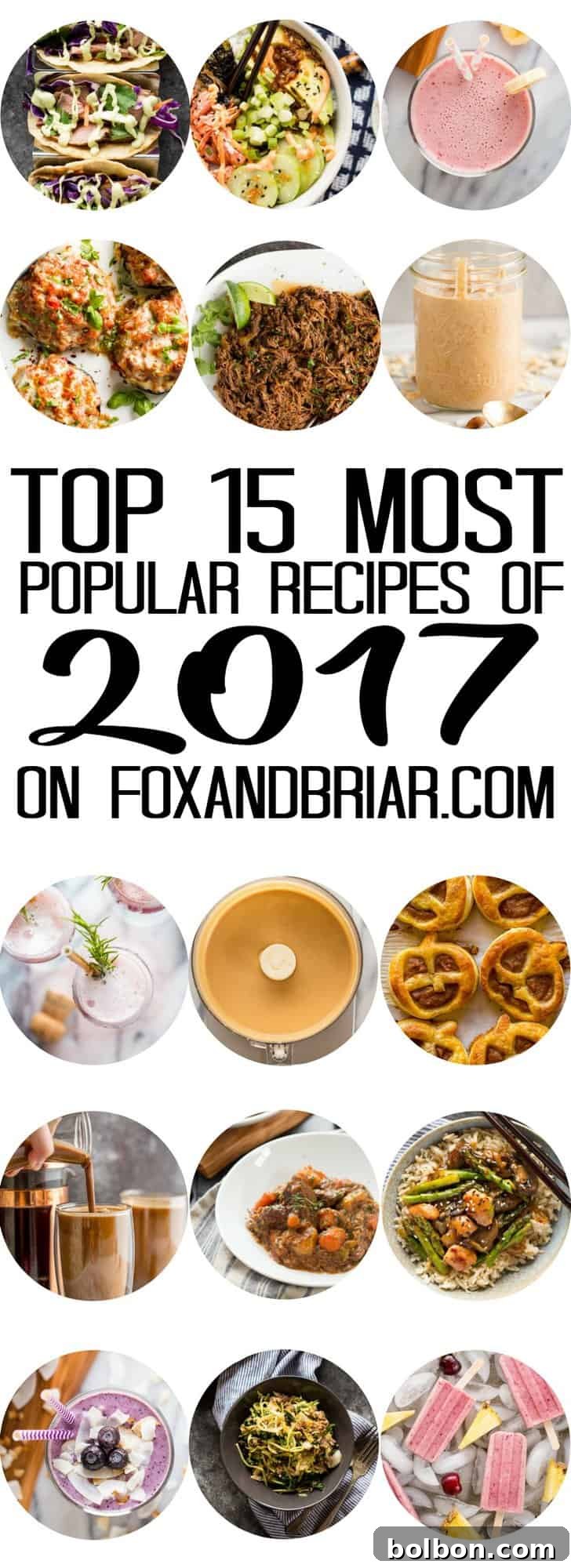 Fox and Briar's Best 15 Recipes of 2017 4 A collage of the top 2017 recipes on Fox and Briar, inviting readers to pin and save for later.